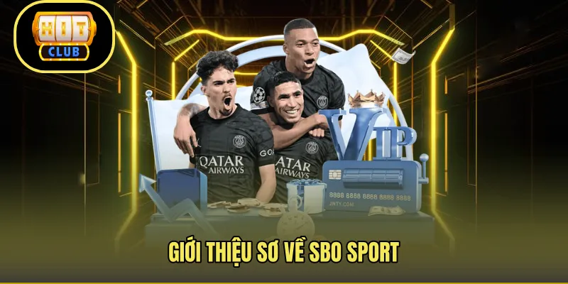 Giới thiệu sơ về SBO Sport