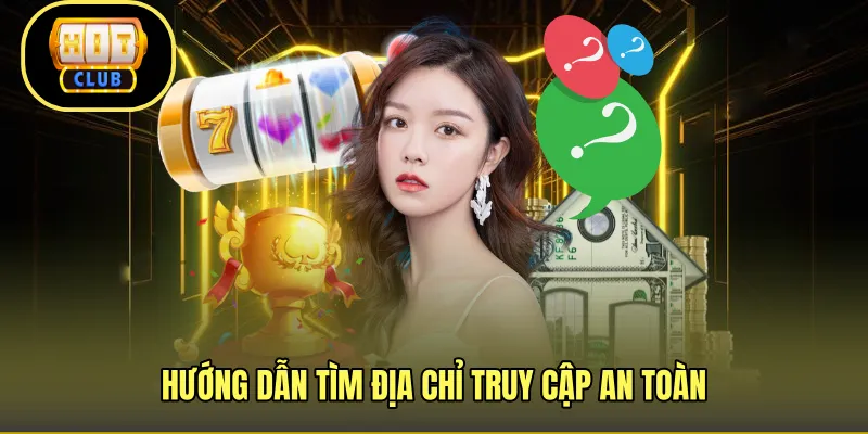 Hướng dẫn tìm địa chỉ truy cập an toàn
