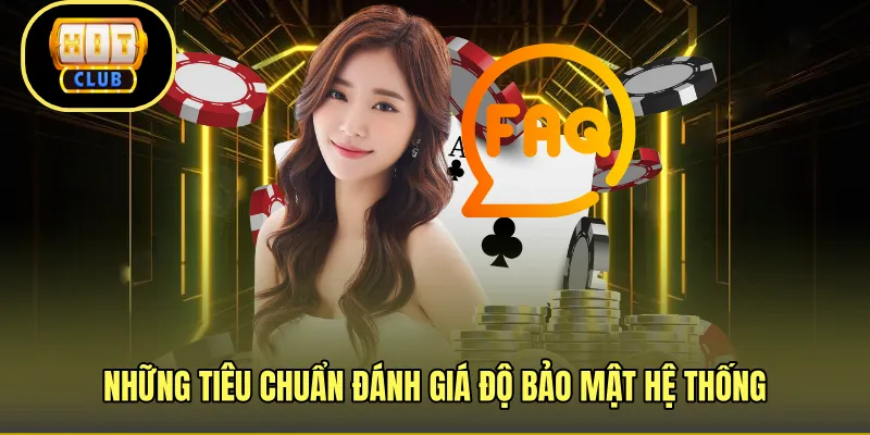 Những tiêu chuẩn đánh giá độ bảo mật hệ thống
