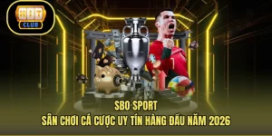 SBO Sport – Sân Chơi Cá Cược Uy Tín Hàng Đầu Năm 2026